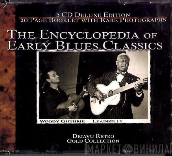  - The Encylopedia Of Early Blues Classics