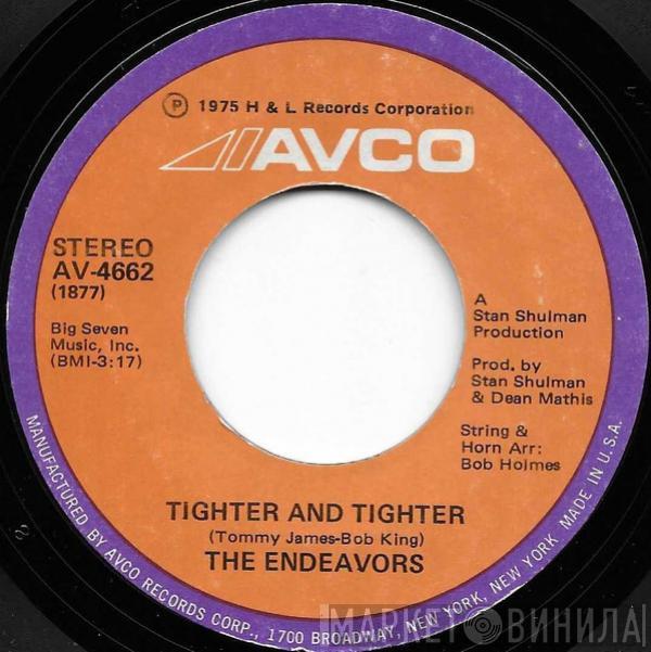 The Endeavors - Tighter And Tighter / A Piece Of The Good Life