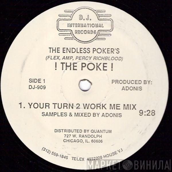 The Endless Poker's - ! The Poke !