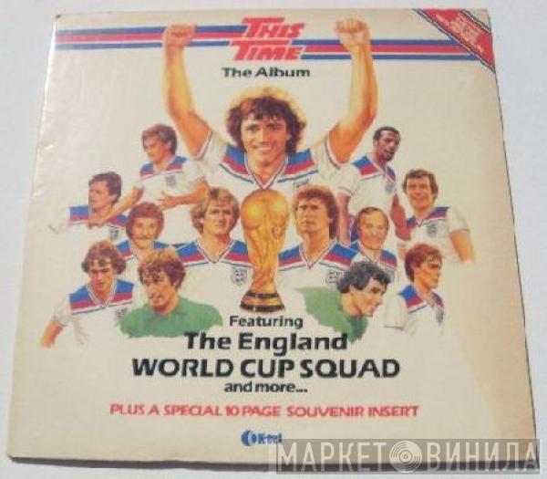 The England World Cup Squad - This Time - The Album