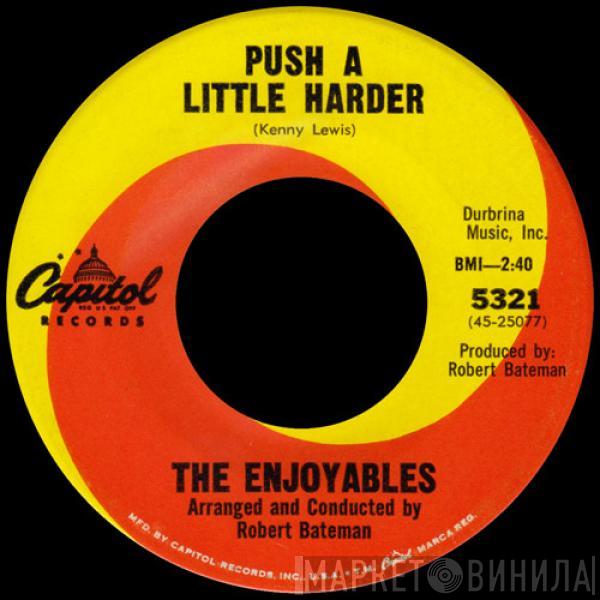 The Enjoyables - Push A Little Harder