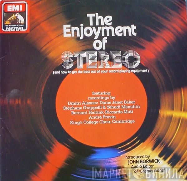  - The Enjoyment Of Stereo (And How To Get The Best Out Of Your Record Playing Equipment)