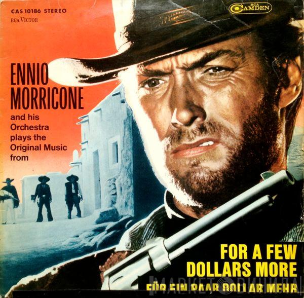  The Ennio Morricone Orchestra  - For A Few Dollars More = Für Ein Paar Dollar Mehr / A Fistful Of Dollars = Für Eine Handvoll Dollar