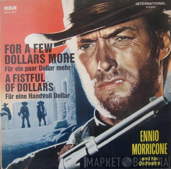  The Ennio Morricone Orchestra  - For A Few Dollars More = Für Ein Paar Dollar Mehr / A Fistful Of Dollars = Für Eine Handvoll Dollar
