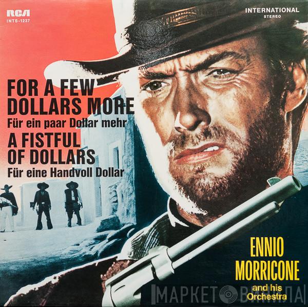  The Ennio Morricone Orchestra  - For A Few Dollars More / A Fistful Of Dollars