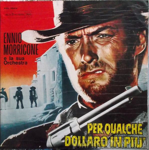  The Ennio Morricone Orchestra  - Per Qualche Dollaro In Più / Per Un Pugno Di Dollari