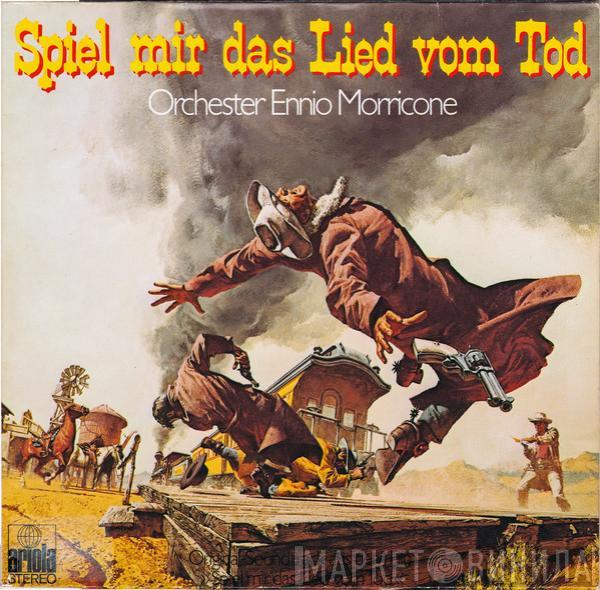  The Ennio Morricone Orchestra  - Spiel Mir Das Lied Vom Tod