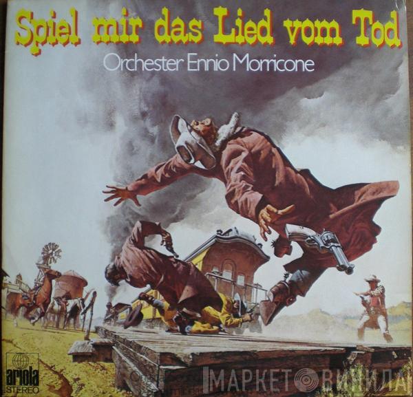  The Ennio Morricone Orchestra  - Spiel Mir Das Lied Vom Tod