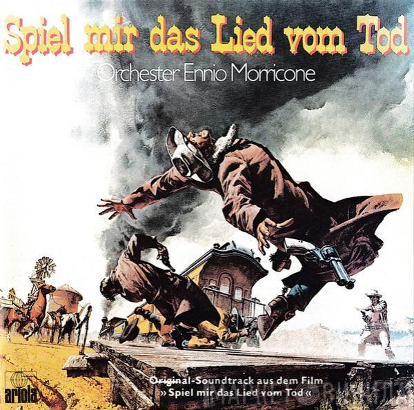  The Ennio Morricone Orchestra  - Spiel Mir Das Lied Vom Tod