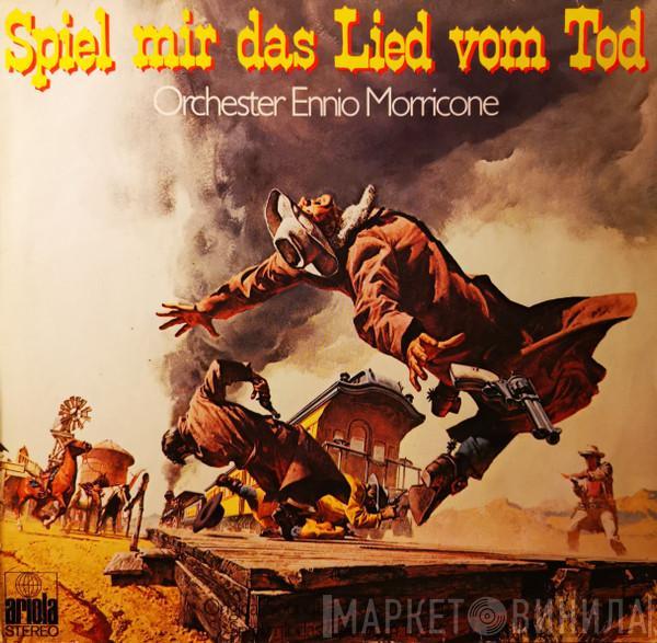  The Ennio Morricone Orchestra  - Spiel Mir Das Lied Vom Tod