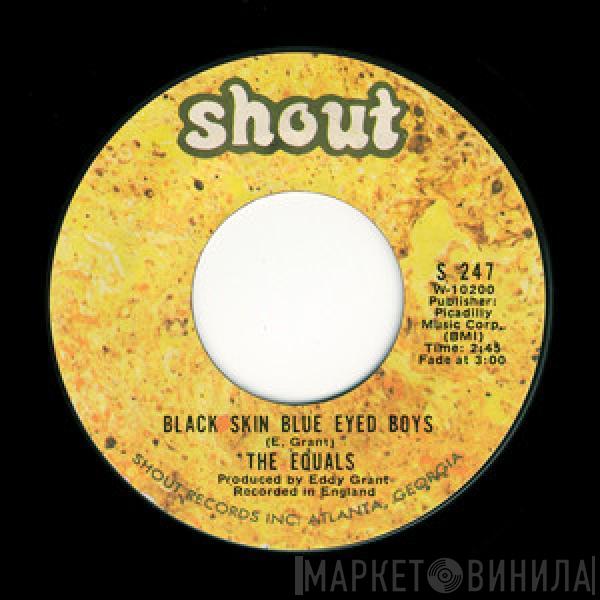  The Equals  - Black Skin Blue Eyed Boys / Ain't Got Nothing To Give You