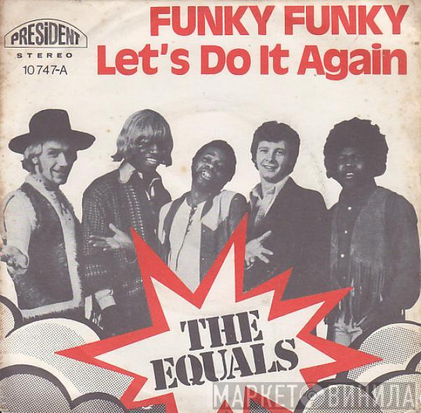  The Equals  - Funky Funky / Let's Do It Again