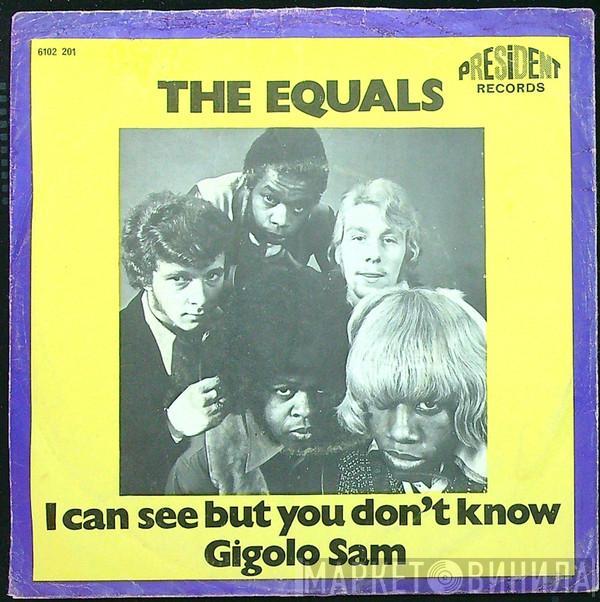  The Equals  - I Can See, But You Don't Know / Gigolo Sam