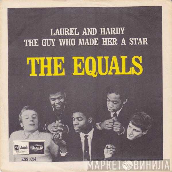  The Equals  - Laurel And Hardy / The Guy Who Made Her A Star