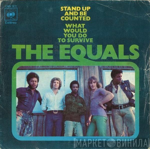  The Equals  - Stand Up And Be Counted / What Would You Do To Survive