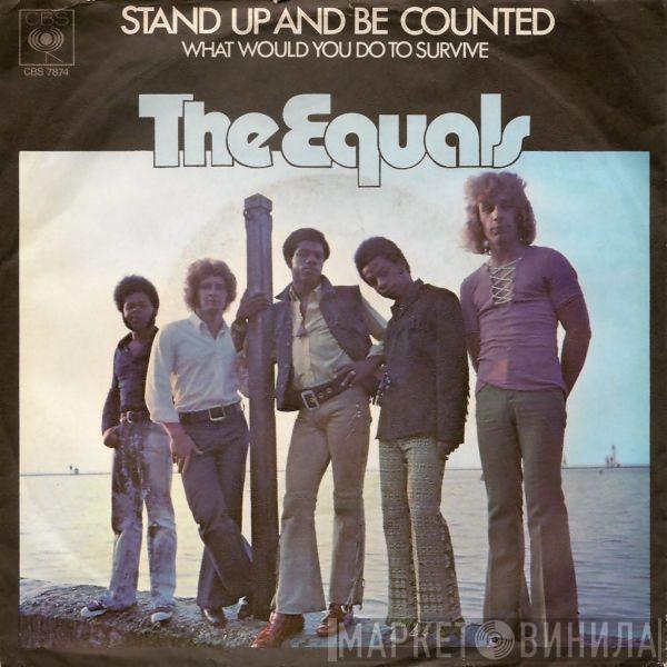  The Equals  - Stand Up And Be Counted / What Would You Do To Survive