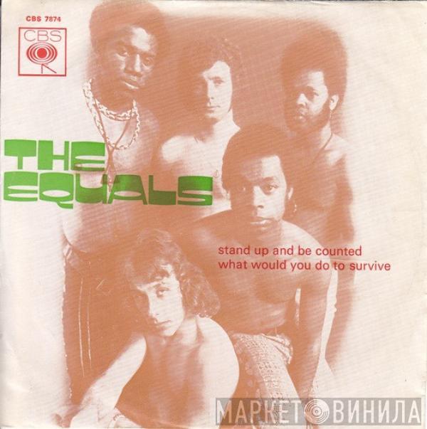  The Equals  - Stand Up And Be Counted / What Would You Do To Survive