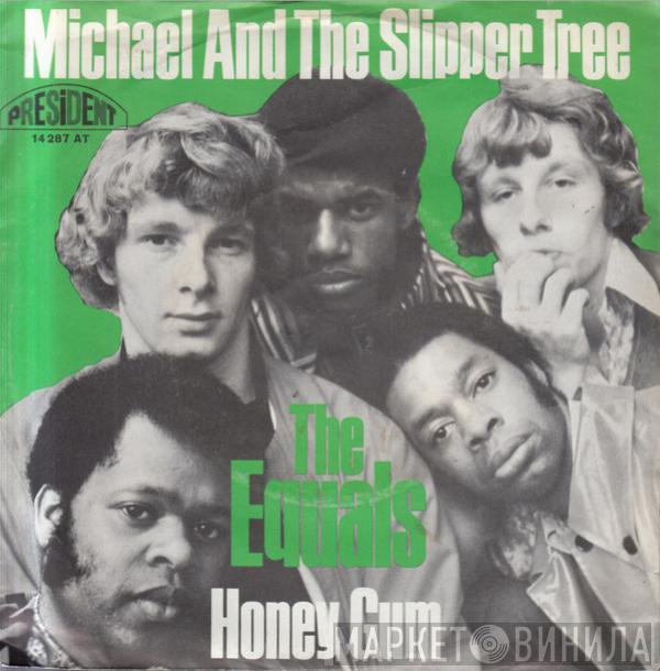 The Equals - Michael And The Slipper Tree / Honey Gum