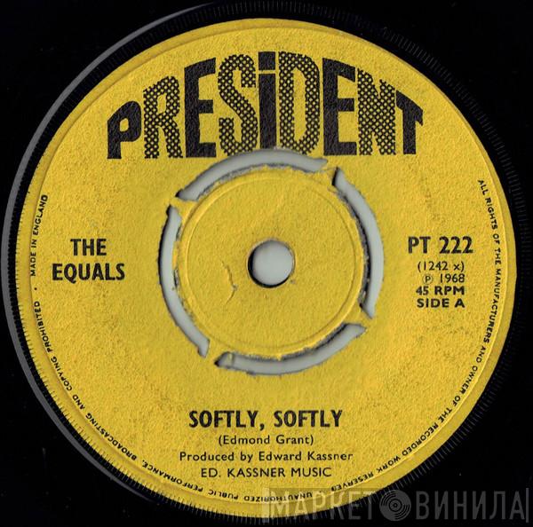 The Equals - Softly, Softly
