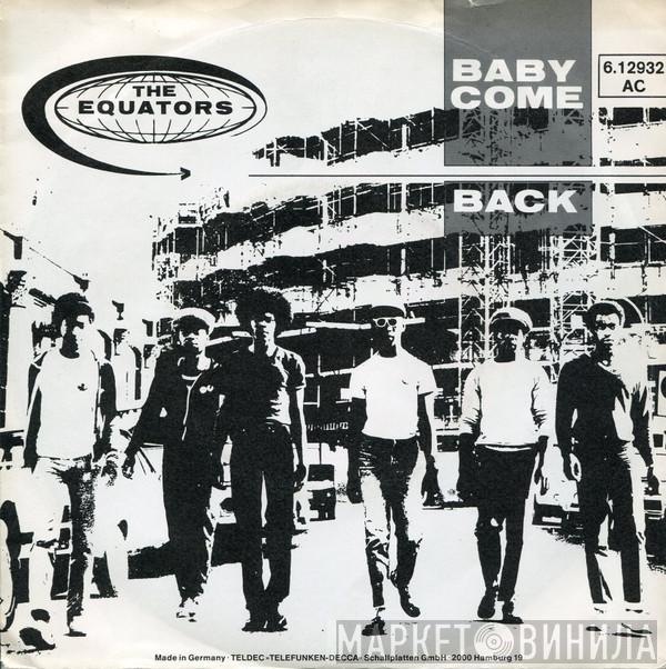The Equators - Baby Come Back