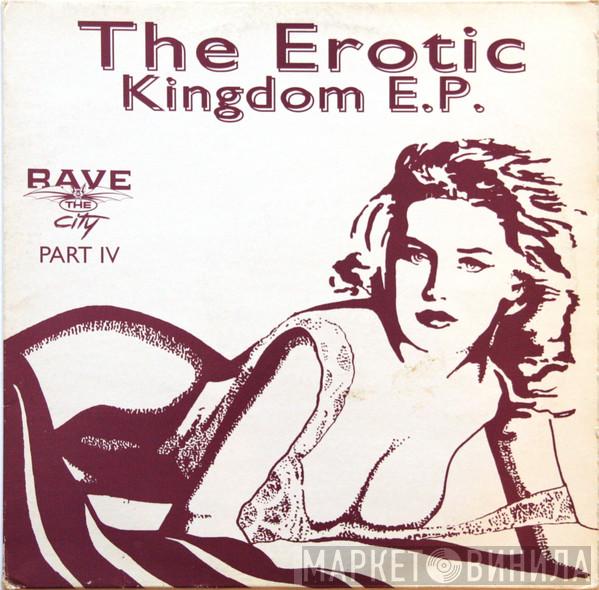 - The Erotic Kingdom E.P.
