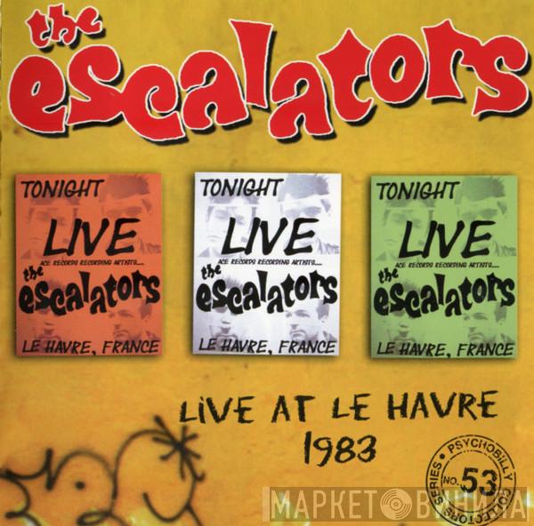 The Escalators - Live At Le Havre 1983