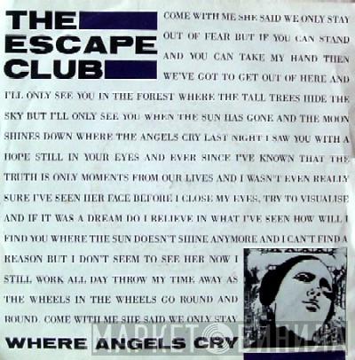 The Escape Club - Where Angels Cry
