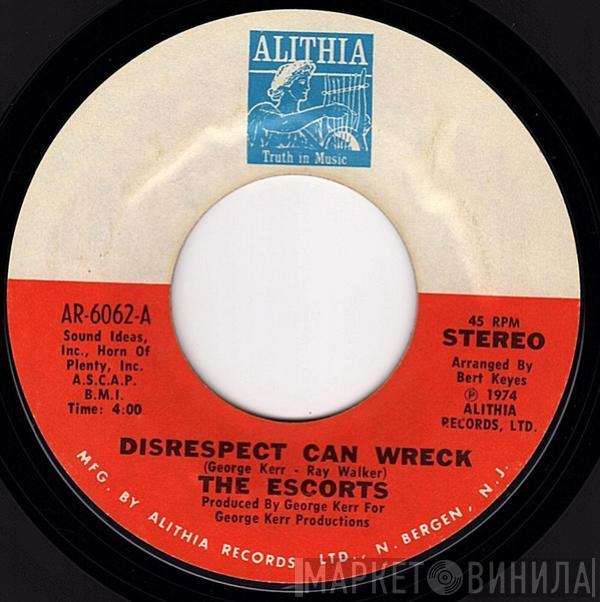 The Escorts - Disrespect Can Wreck / All We Need