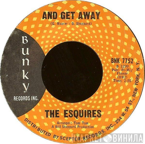 The Esquires - And Get Away