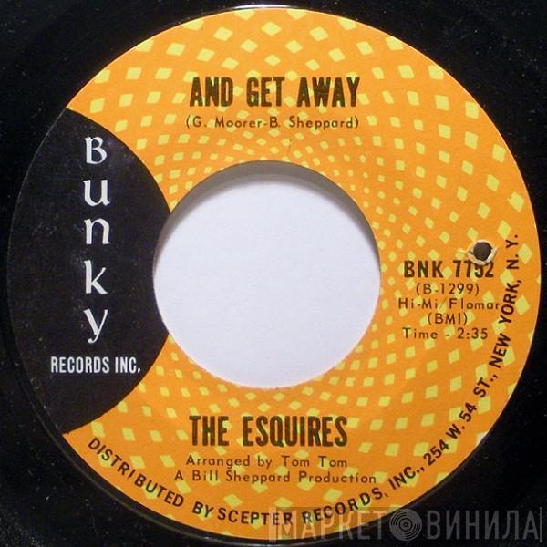 The Esquires - And Get Away