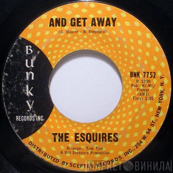 The Esquires - And Get Away