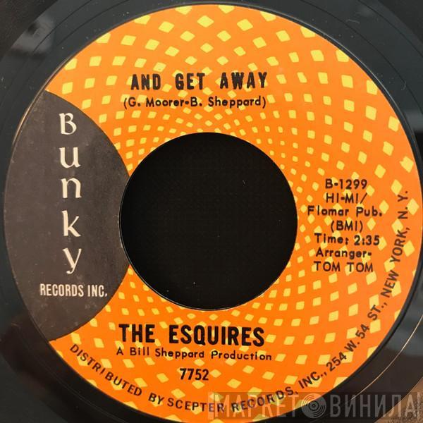 The Esquires - And Get Away