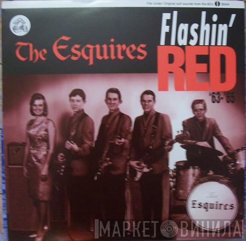 The Esquires  - Flashin' Red