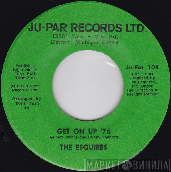 The Esquires - Get On Up '76