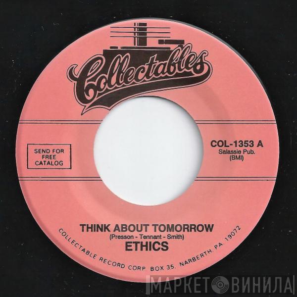  The Ethics   - Look At Me Now / Think About Tomorrow