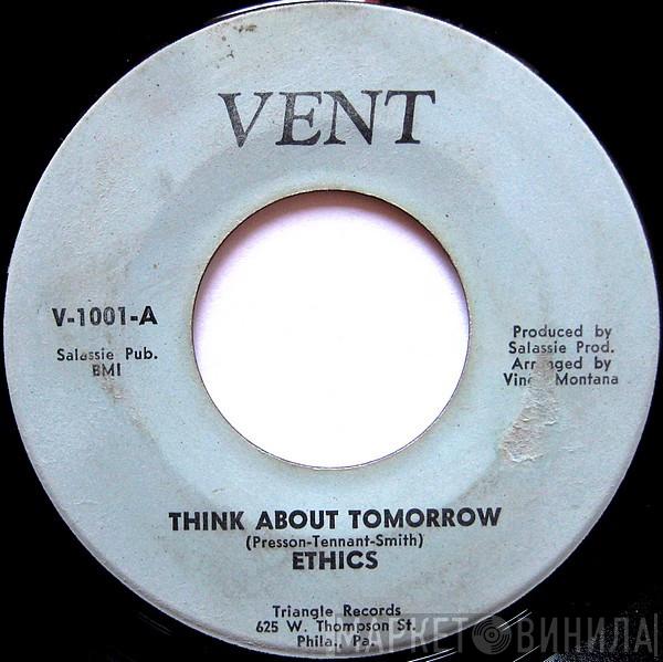  The Ethics   - Think About Tomorrow / Look At Me Now