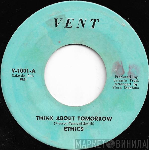  The Ethics   - Think About Tomorrow / Look At Me Now