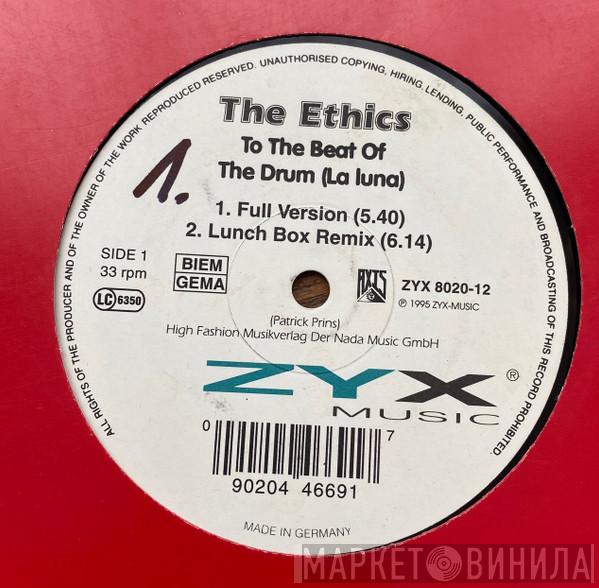  The Ethics  - To The Beat Of The Drum (La Luna)