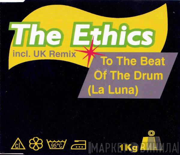  The Ethics  - To The Beat Of The Drum (La Luna)