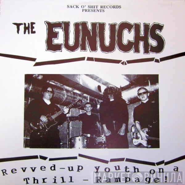 The Eunuchs - Revved-Up Youth On A Thrill-Rampage!