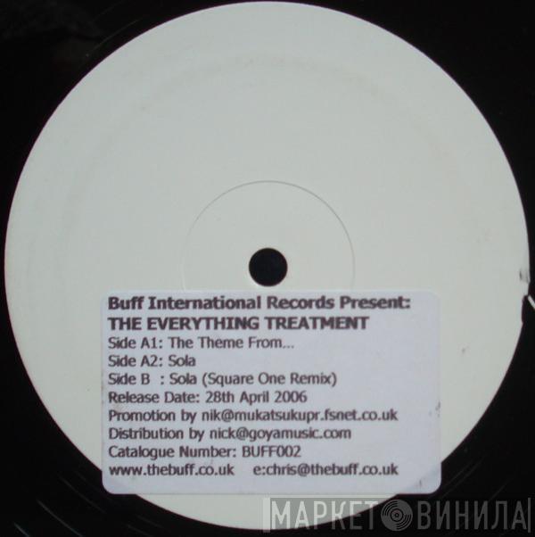 The Everything Treatment - Sola & The Theme From...