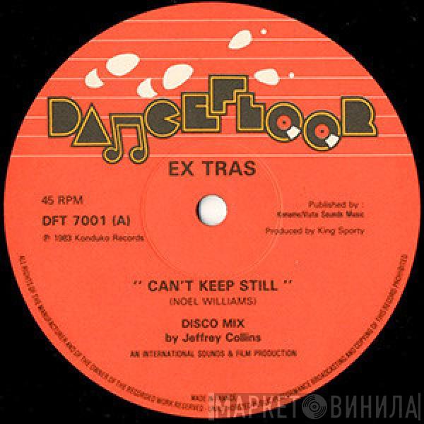 The Ex Tras - Can't Keep Still