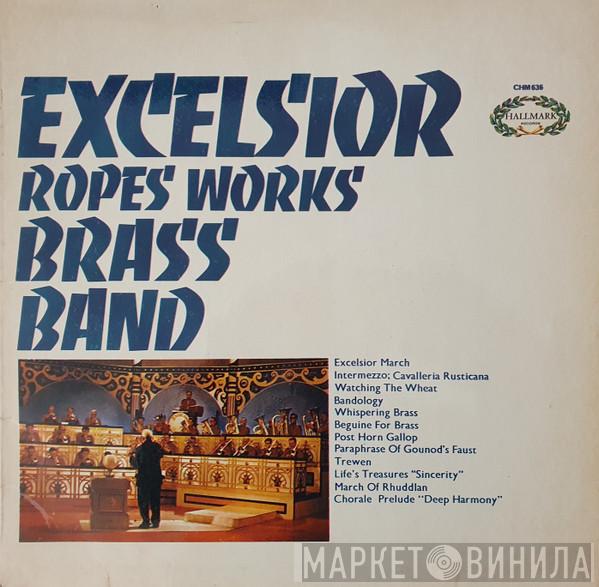 The Excelsior Ropes Works Brass Band - Excelsior Ropes Works Brass Band