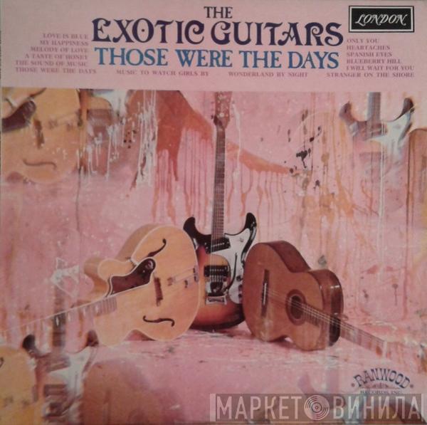 The Exotic Guitars - Those Were The Days