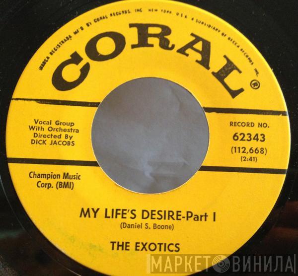 The Exotics  - My Life's Desire