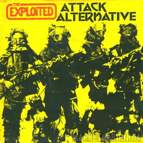 The Exploited - Attack / Alternative