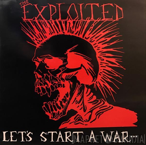  The Exploited  - Let's Start A War... ...Said Maggie One Day