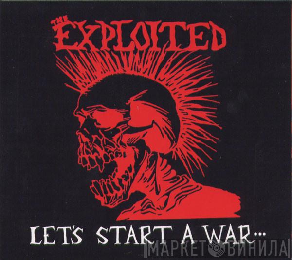  The Exploited  - Let's Start A War...Said Maggie One Day