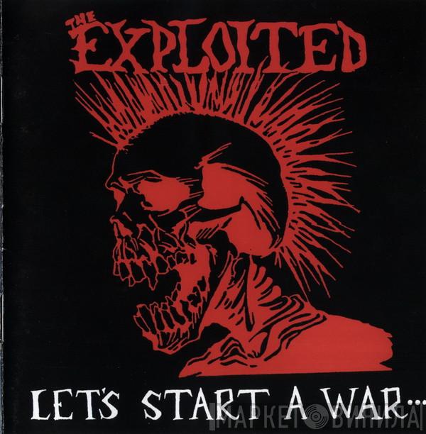  The Exploited  - Let's Start A War...Said Maggie One Day