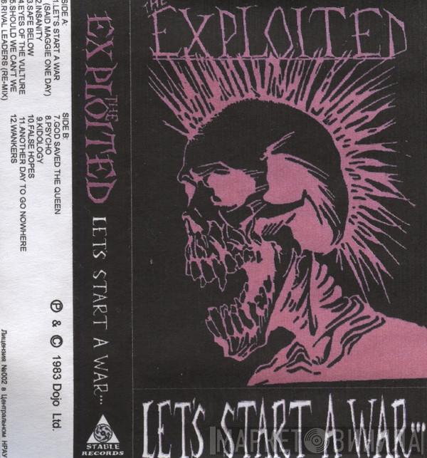  The Exploited  - Let's Start A War